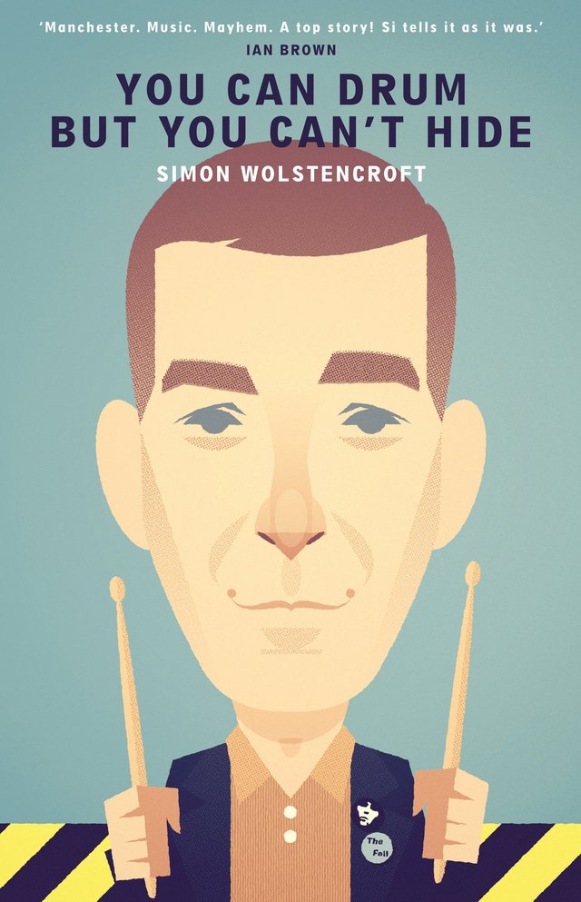 You Can Drum But You Can't Hide, Si Wolstencroft memoir cover